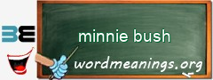 WordMeaning blackboard for minnie bush